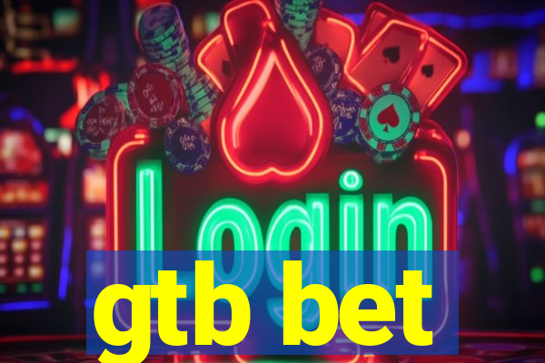 gtb bet